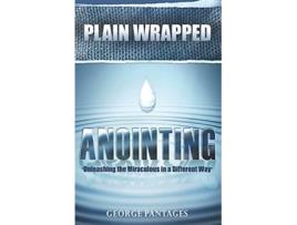 Livro Plain Wrapped Anointing Unleashing The Miraculous In A Different Way de George Pantages (Inglês)