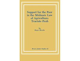 Livro Support for the Poor in the Mishnaic Law of Agriculture Tractate Peah de Roger Brooks (Inglês)