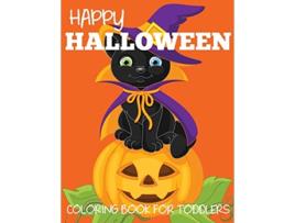 Livro Happy Halloween Coloring Book for Toddlers Halloween Books for Kids de Blue Wave Press (Inglês)