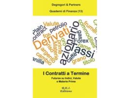 Livro I Contratti a Termine Quaderni di Finanza Italian Edition de Degregori & Partners (Italiano)