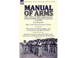 Livro Manual of Arms de W J Hardee e Silas Casey (Inglês)