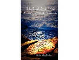 Livro The Euahlayi Tribe A Study of Aboriginal Life in Australia de K Langloh Parker (Inglês)