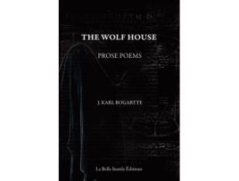 Livro The Wolf House J. Karl Bogartte (Inglês)
