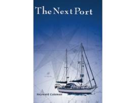 Livro The Next Port Sailing Adventures de Heyward Coleman (Inglês)