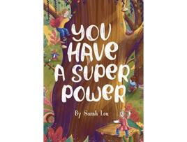 Livro You Have A Superpower de Sarah Lou (Inglês)