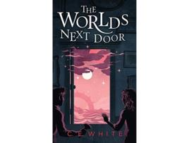 Livro The Worlds Next Door A mysterious old house Another world A terrifying enemy de C E White (Inglês)