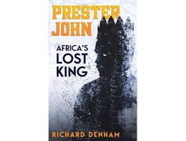 Livro Prester John Africas Lost King de Richard Denham (Inglês)