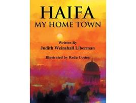 Livro Haifa My Home Town de Judith Weinshall Liberman (Inglês)