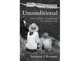Livro Unconditional de Suzanne J Roragen (Inglês - Capa Dura)