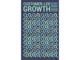 Livro customer-led growth de jackson david jackson (inglês)