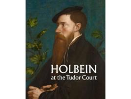 Livro Holbein at the Tudor Court de Kate Heard (Inglês - Capa Dura)