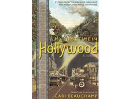 Livro My First Time in Hollywood de Cari Beauchamp (Inglês)