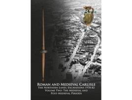 Livro Roman and Medieval Carlisle de John Zant e Christine Howard-Davis (Inglês)