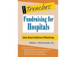 Livro Fundraising for Hospitals ValueBased Healthcare Philanthropy de William J Mountcastle (Inglês - Capa Dura)