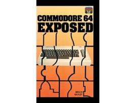 Livro Commodore 64 Exposed 1 Retro Reproductions de Bruce Bayley (Inglês)