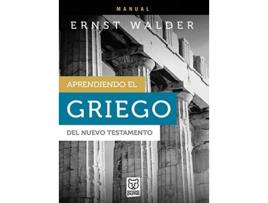 Livro Aprendiendo El Griego del Nuevo Testamento Spanish Edition de Ernst Walder (Espanhol)