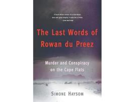 Livro The Last Words of Rowan Du Preez Murder and Conspiracy on the Cape Flats de Simone Haysom (Inglês)