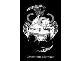 Livro Fucking Magic de Clementine Morrigan (Inglês)