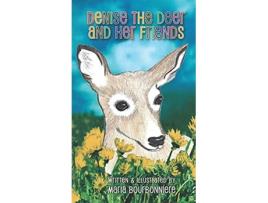 Livro Denise the Deer and Her Friends de Maria Bourbonniere (Inglês)