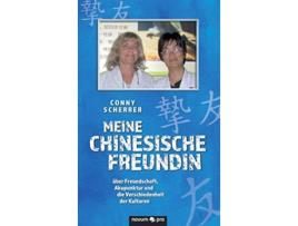 Livro Meine chinesische Freundin über Freundschaft Akupunktur und die Verschiedenheit der Kulturen German Edition de Conny Scherrer (Alemão)