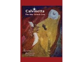 Livro Calvinetta The Star Struck Cow de Marcia Renee Morris (Inglês)