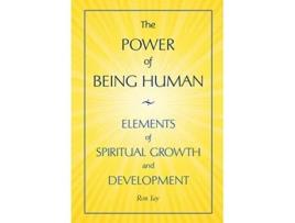 Livro The Power Of Being Human Elements Of Spiritual Growth And Development de Ron Tay (Inglês)