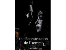 Livro La déconstruction de l’homme French Edition de Eric Lemaître (Francês)