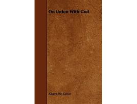 Livro On Union with God Angelus de Albert the Great Albert the Great Albert the Great (Inglês)