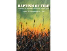 Livro Baptism of Fire The Birth of the Modern British Fantastic in World War I de Janet Brennan Croft (Inglês)