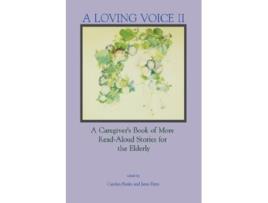 Livro Loving Voice II A Caregivers Book of More ReadAloud Stories for the Elderly de C Banks J Rizzo (Inglês)