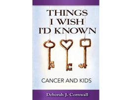 Livro Things I Wish Id Known Cancer and Kids de Deborah J Cornwall (Inglês)