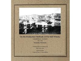 Livro On the Production Methods of Pot Still Whisky Campbeltown Scotland May 1920 de Masataka Taketsuru (Inglês)