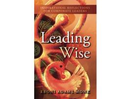 Livro Leading Wise Inspirational Reflections for Corporate Leaders de Eboni Adams Monk (Inglês)