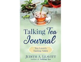 Livro Talking Tea Journal Tea Lovers Tasting Notes de Judith A Leavitt (Inglês)