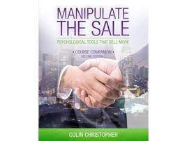 Livro Manipulate The Sale Psychological Tools That Sell More de Colin Christopher (Inglês)