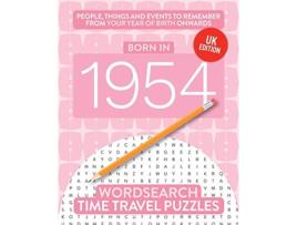 Livro Born in 1954 Your Life in Wordsearch Puzzles Time Travel Wordsearch Puzzles de Time Travel Puzzles (Inglês)
