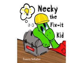Livro Necky the Fixit Kid de Frances Vellutini (Inglês)