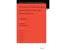 Livro Process of Industrialization and the Role of Labour Law in Asian Countries de Profdr Roger Blanpain, Takashi Araki et al. (Inglês)