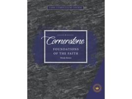 Livro Cornerstone Foundations of the Faith de Wendy Bowen (Inglês)