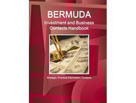 Livro Bermuda Investment and Business Contacts Directory World Strategic and Business Information Library de Ibp Usa (Inglês)