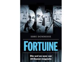 Livro FORTUINE Die Wel en wee van AfrikanerMagnate Afrikaans Edition de Ebbe Dommisse (Africâner)