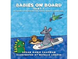 Livro Babies on Board Part 1 Grumpy the Iguana and Green Parrot Adventures de Susan Marie Chapman (Inglês)