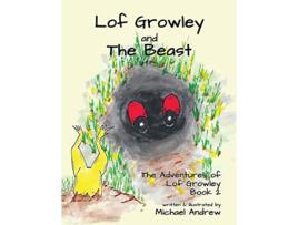 Livro Lof Growley and The Beast The Adventures of Lof Growley Book2 de Michael Andrew (Inglês)