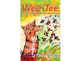 Livro WeeTee The Farm Cat and Her EE Adventures de Claire Suminski (Inglês)