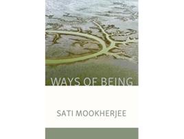 Livro Ways of Being de Sati Mookherjee (Inglês)
