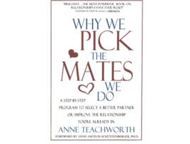 Livro Why We Pick The Mates We Do Psychogenetics System de Anne Teachworth (Inglês)