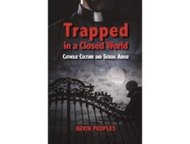 Livro Trapped in a Closed World Catholic Culture and Sexual Abuse de Kevin Peoples (Inglês)
