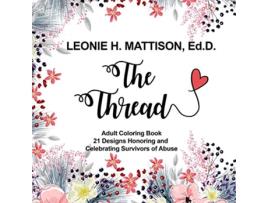 Livro THE THREAD Adult Coloring Book Embrace Your Identity In Christ de Leonie Mattison Leonie H Mattison (Inglês)