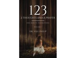 Livro 123 2 Thoughts And A Prayer One Minute Inspirations Volume – 1 de Dr Viju Philip (Inglês)