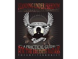 Livro Standing Under Freedom A Foundation For Personal Empowerment de TheAntiTerrorist (Inglês)
